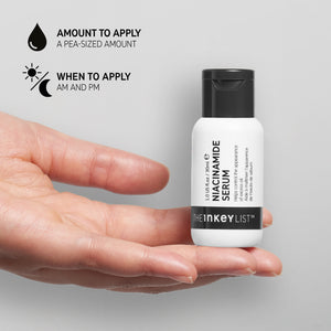 Niacinamide Serum: Apply Pea-Sized amount AM/PM