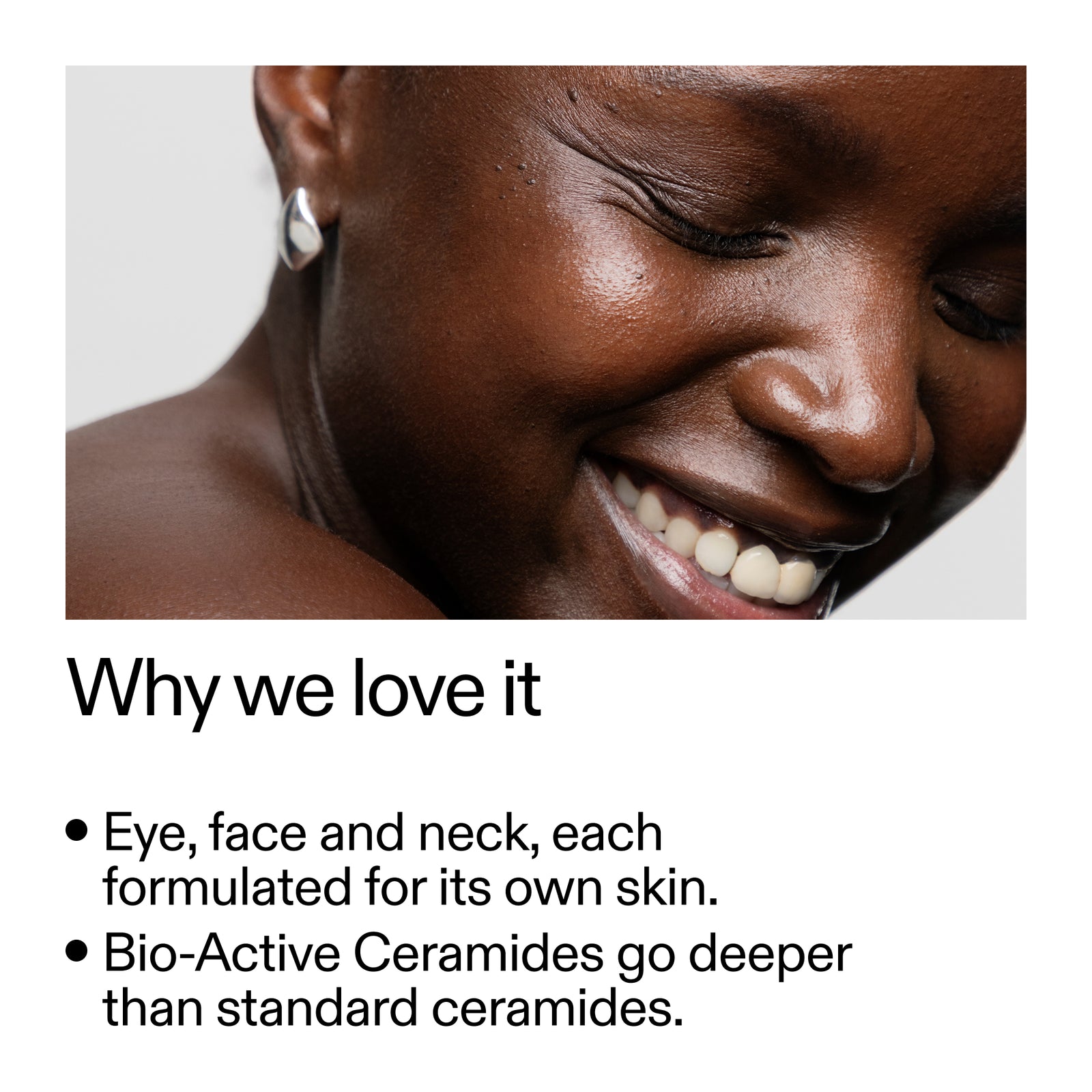 A promotional graphic with a close-up photo of a smiling woman's face and shoulder against a light gray background, above text that reads 'Why we love it' with bullet points about eye, face, and neck skincare formulations.